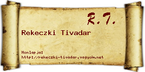 Rekeczki Tivadar névjegykártya